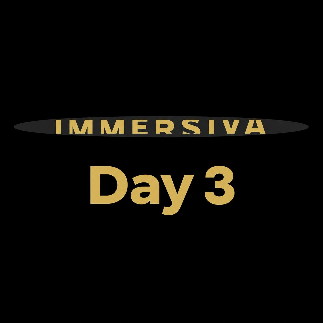 Immersiva - Day 3 
