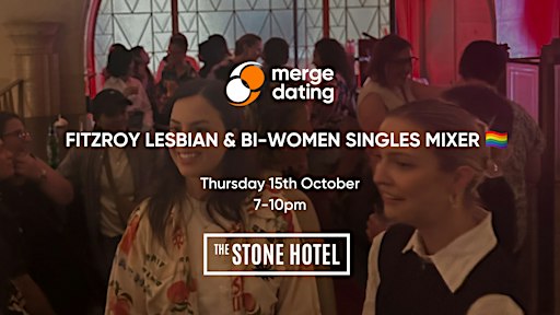Fitzroy | Lesbian & Bi-Women Singles Mixer | Stone Hotel | 15th October