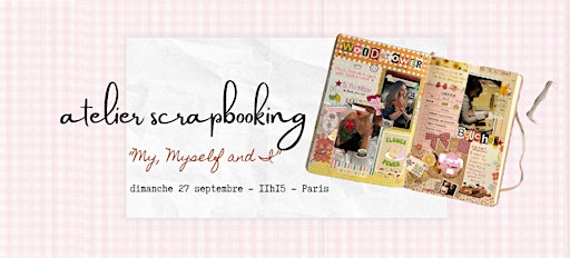 Atelier scrapbooking - Me, myself and I