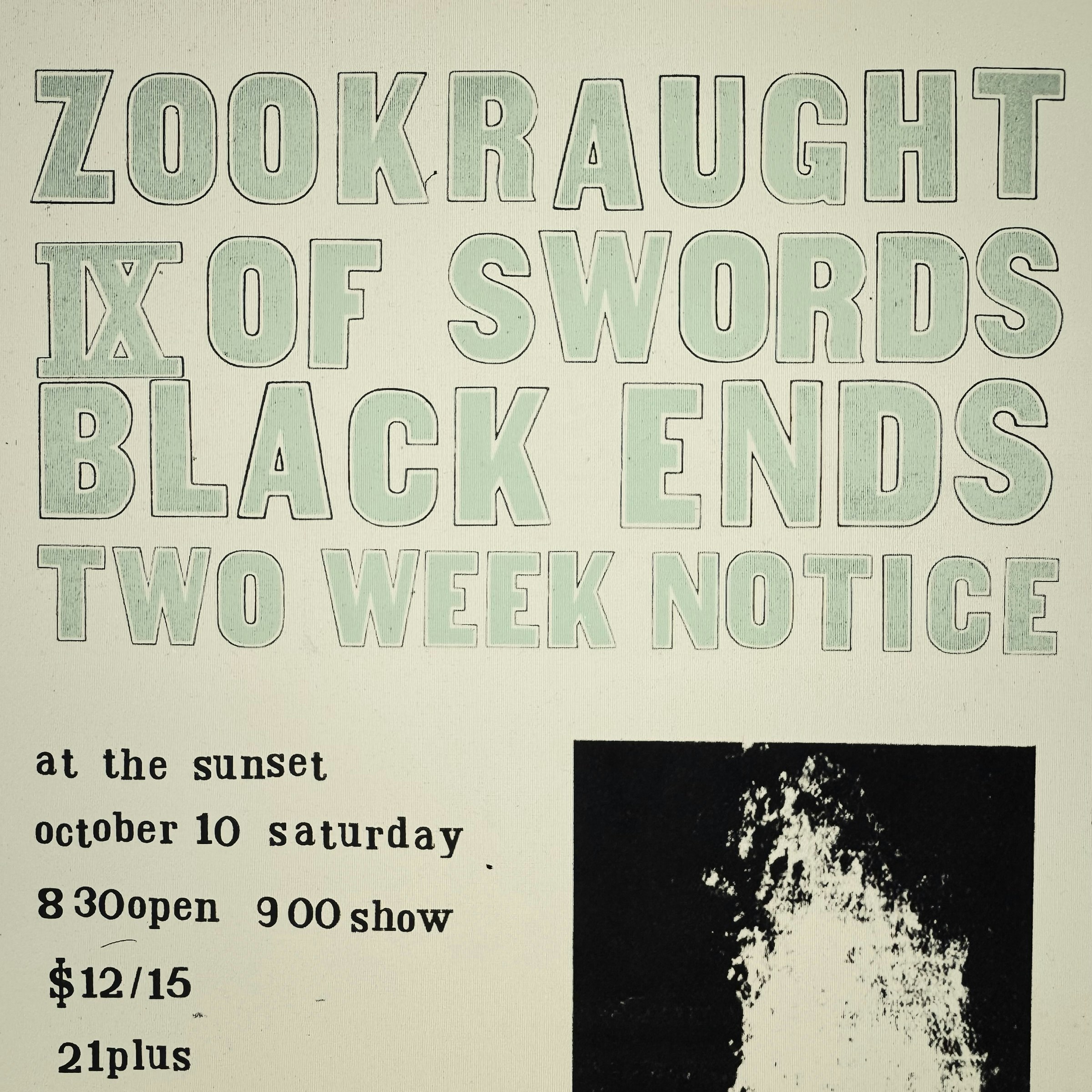 Zookraught, IX of Swords, Black Ends, Two Week Notice