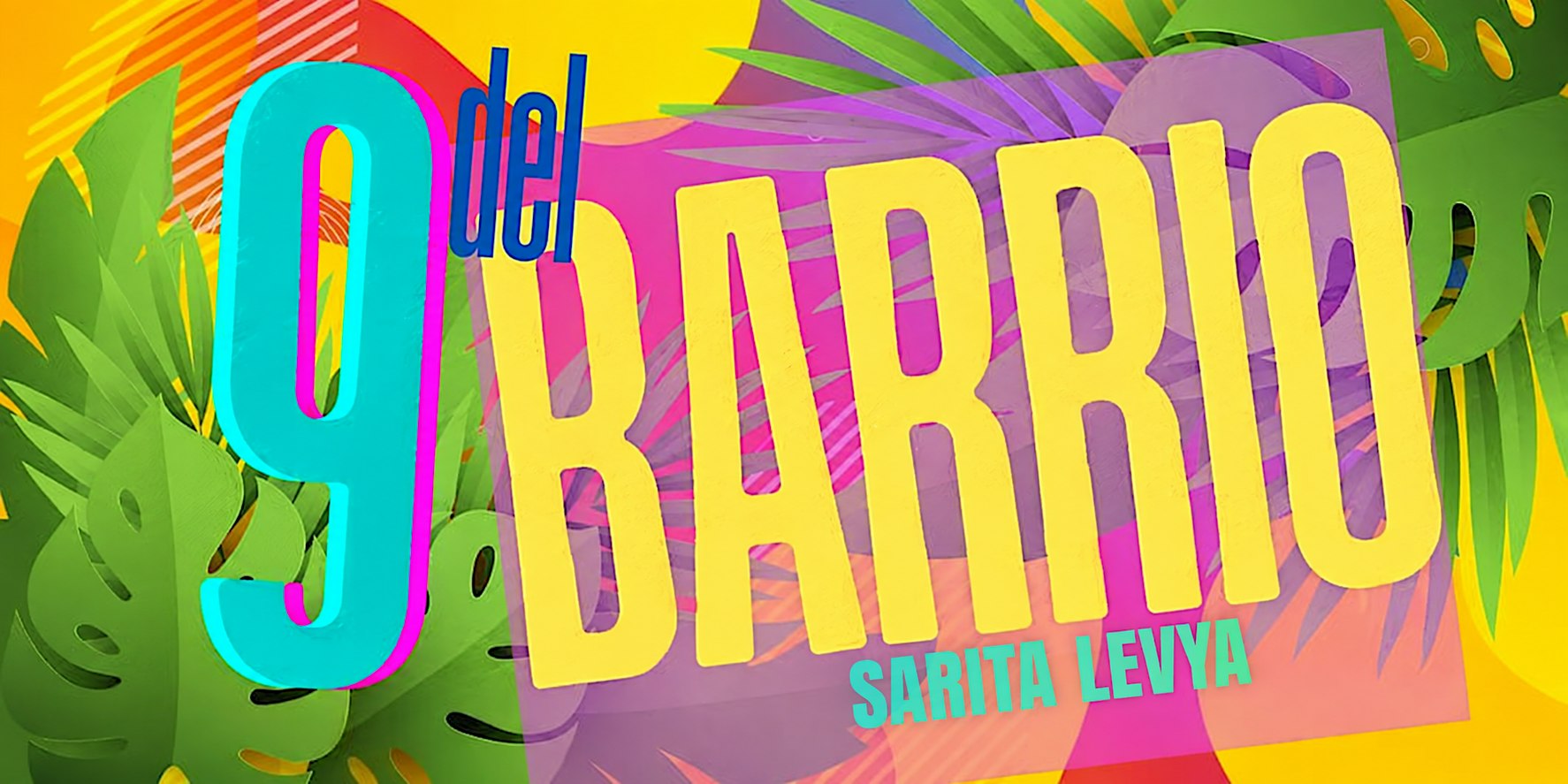 Latin Fridays w 9 del Barrio + Sarita Levya!