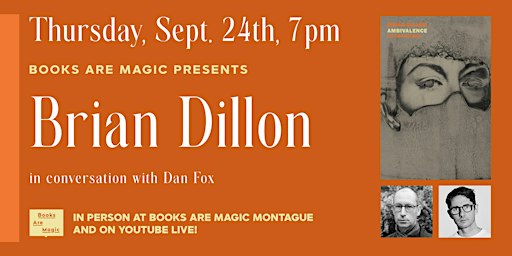 In-Store: Brian Dillon: Ambivalence w/ Dan Fox