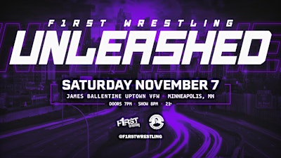 F1RST Wrestling: UNLEASHED (21+ | SAT. 11/07/26)