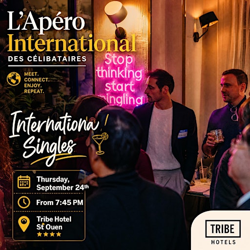 L'Apéro International — Hôtel 4* le Tribe de St Ouen✨
