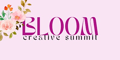 Bloom Creative Summit