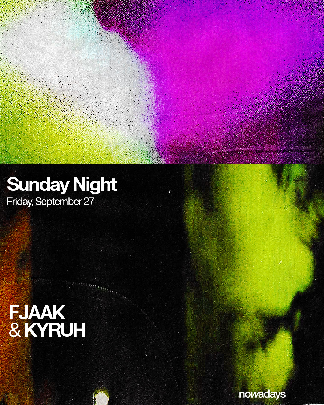Sunday Night: FJAAK & KYRUH