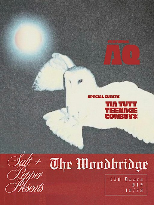 SALT + PEPPER PRODUCTIONS PRESENTS: AQ @ THE WOODBRIDGE