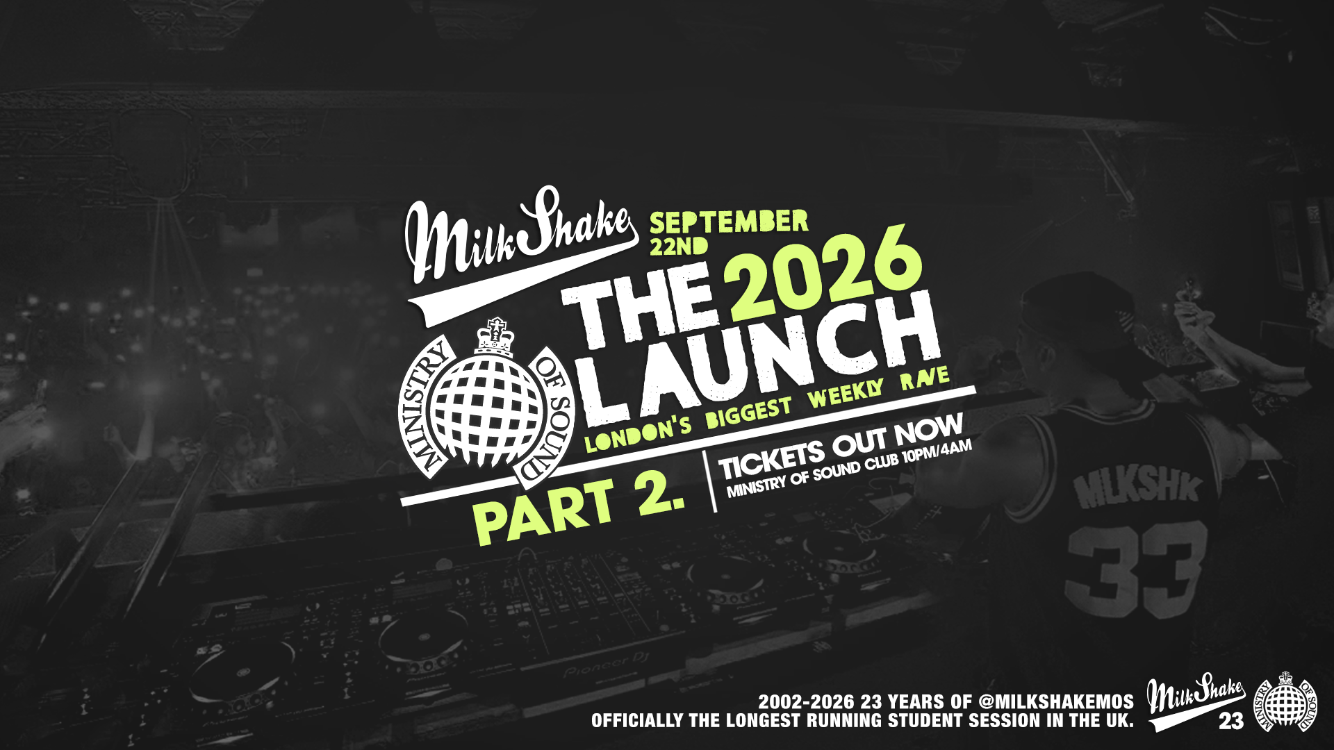 Ministry Of Sound, Milkshake - Official London Freshers Launch PART 2