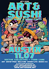 ART X SUSHI : Art Show + Free Sushi : Austin