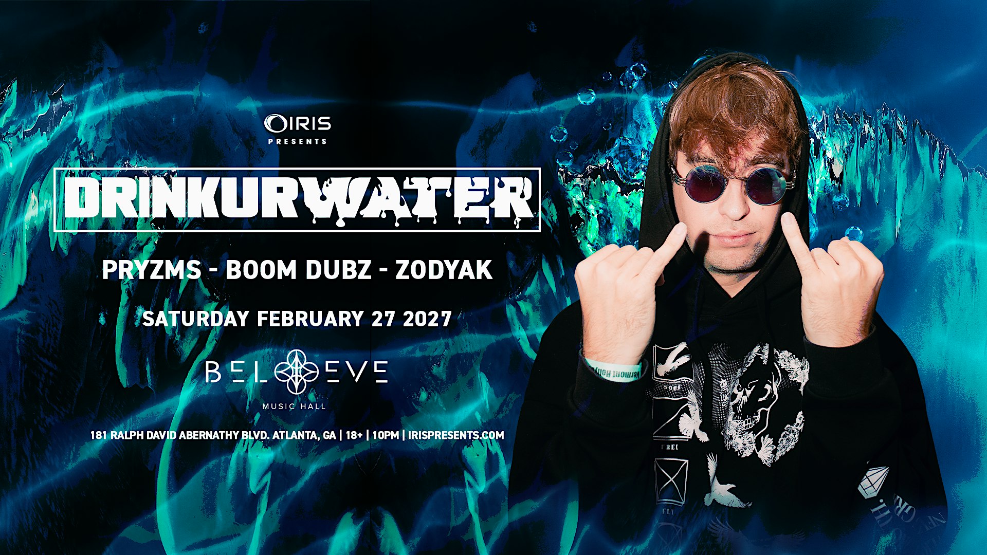 Iris Presents: Drinkurwater @ Believe Music Hall | Sat, Feb 27th