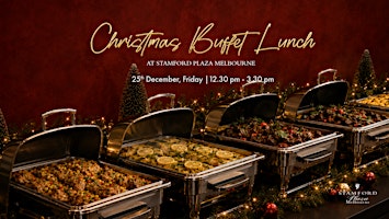 Christmas Day Buffet Lunch  | Stamford Plaza Melbourne