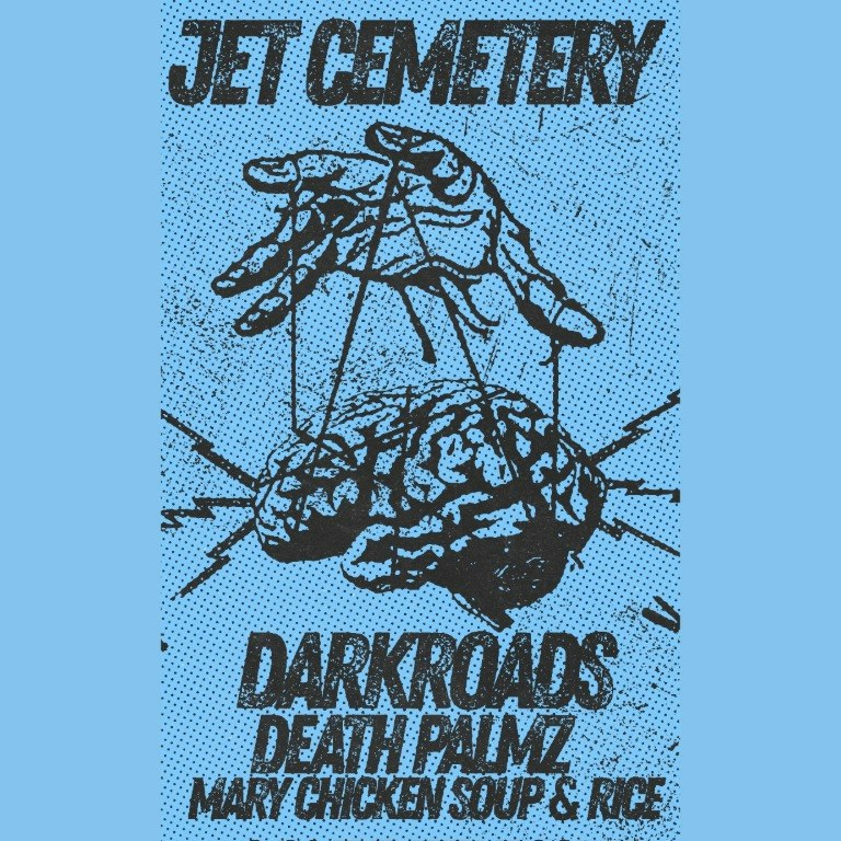 Jet Cemetery, Death Palmz, Mary Chicken Soup & Rice