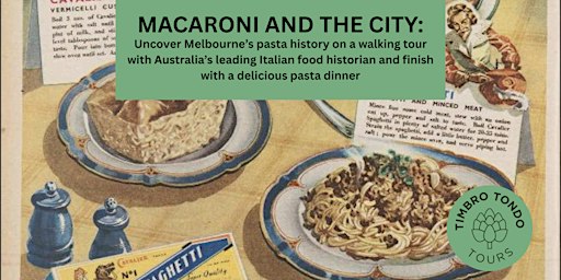 Macaroni & the City: Uncover Melbourne's pasta history