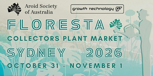Floresta Collector's Plant Market Syd, presented by the Aroid Society (ASA)