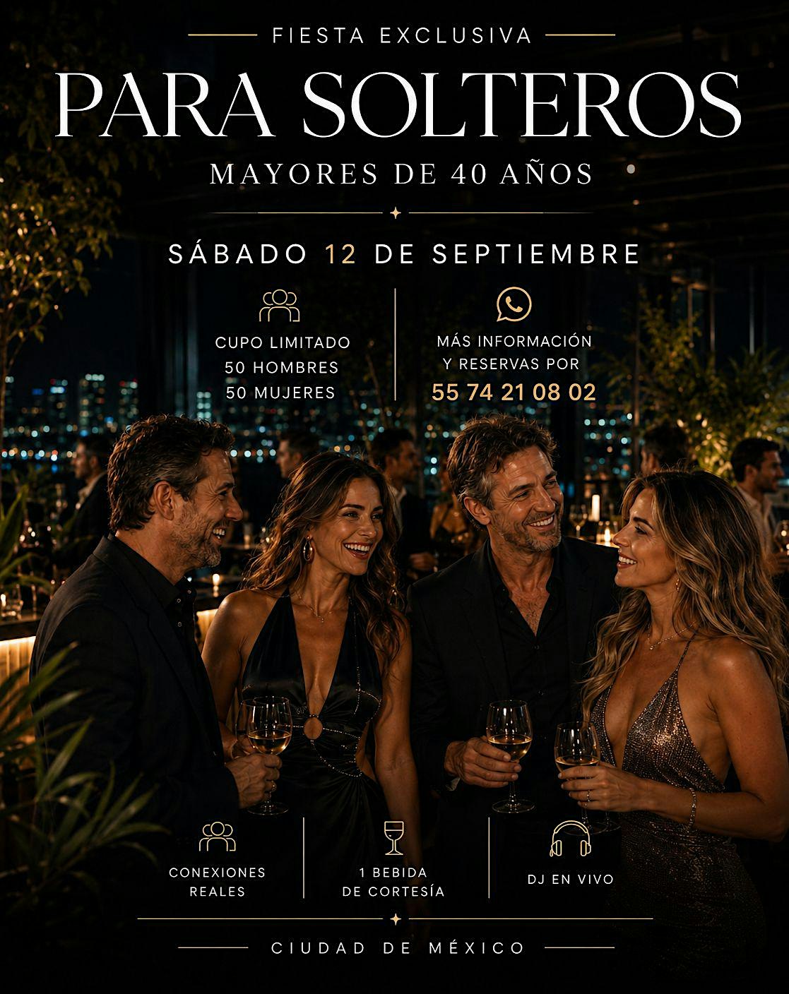 Fiesta Exclusiva para Solteros (Mayores de 40 años)