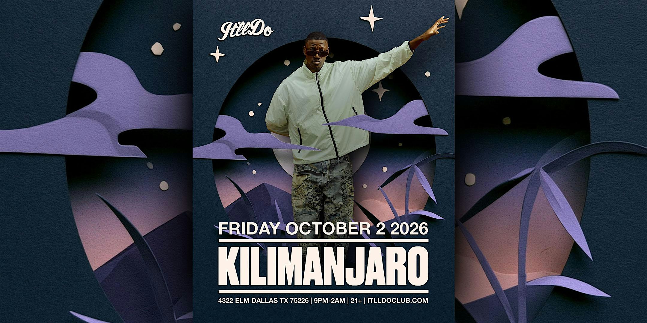 KILIMANJARO at It'll Do Club