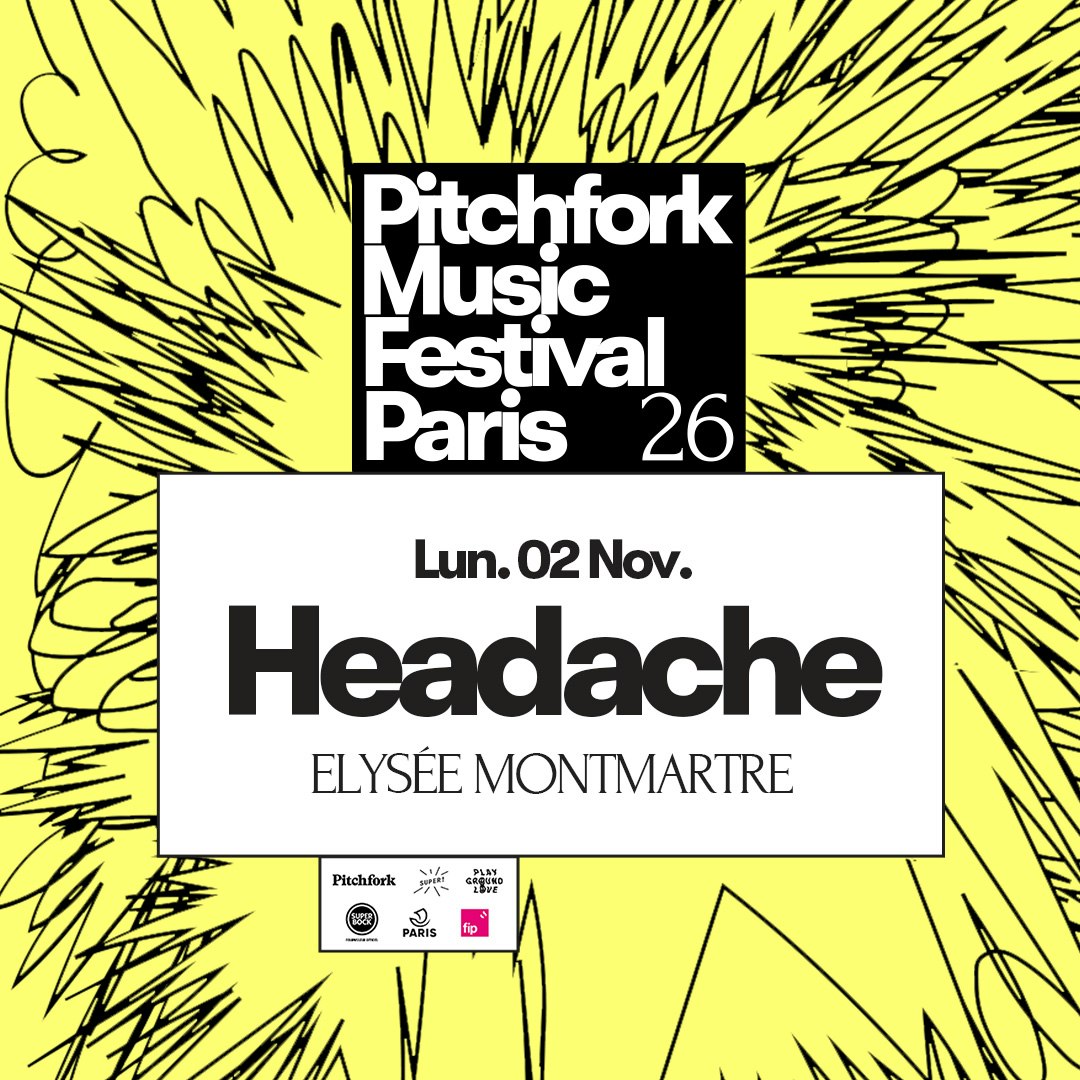Headache — Pitchfork Music Festival Paris 2026
