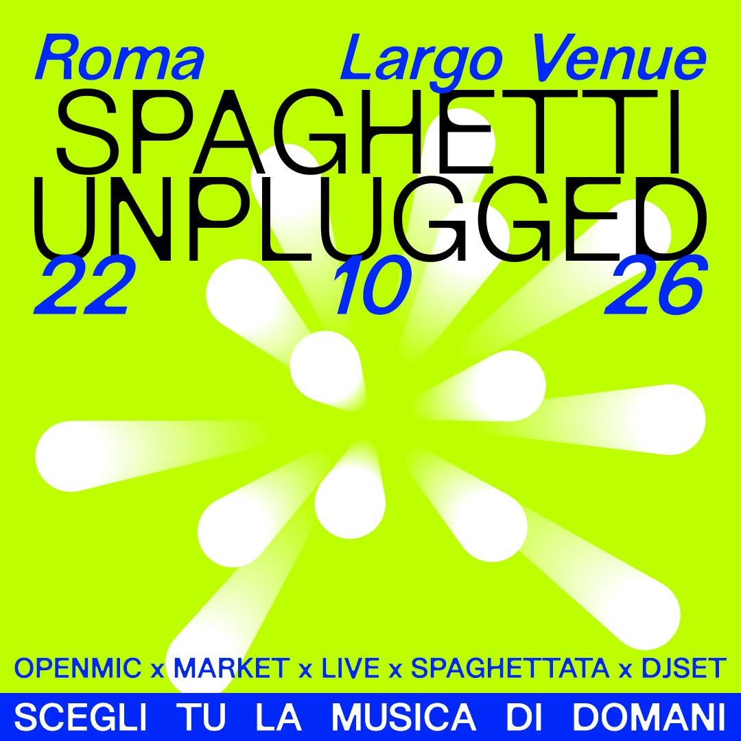 SPAGHETTI UNPLUGGED - 22 OTTOBRE ROMA