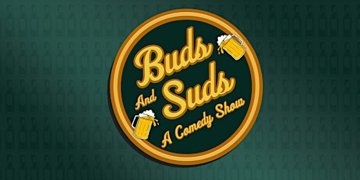 Buds & Suds Comedy Showcase