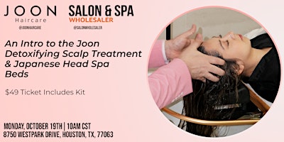 Joon Haircare: Intro to Detoxifying Scalp Treatments & Head Spa Beds