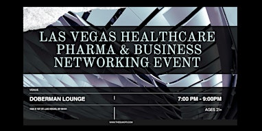 Las Vegas Healthcare, Pharma & Business Networking Event