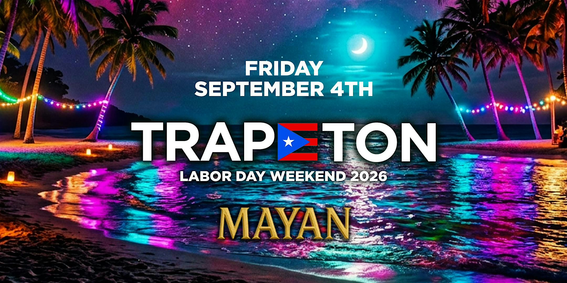 TRAPETON PARTY @ THE MAYAN LA