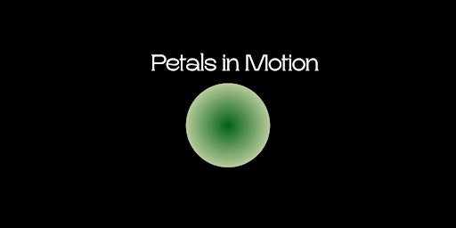Petals in Motion: A Stop Motion Animation Workshop with Cristal Buemi