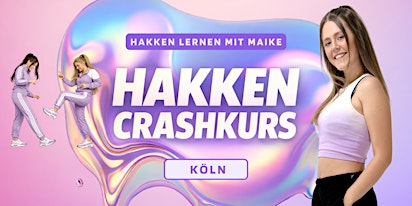Hakken Crashkurs - Hakken Lernen mit Maike | @Köln