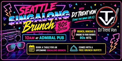 Seattle Sing-Along Brunch (80s Edition) with DJ Trent Von c89.5