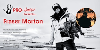 Pro-Human Presents... Fraser Morton, Int'l Documentary Filmmaker