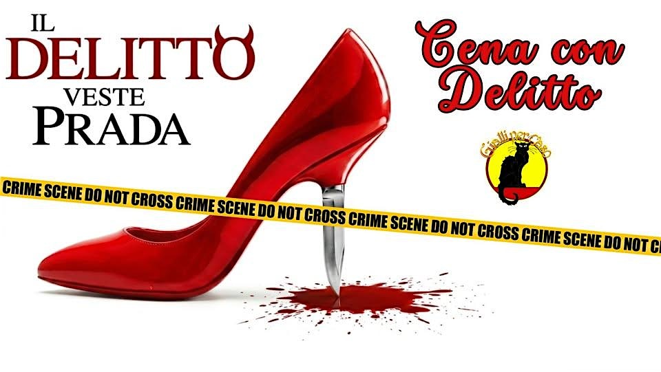 CENA CON DELITTO Dance&Kill  "IL DELITTO VESTE PRADA" di GialliperCaso