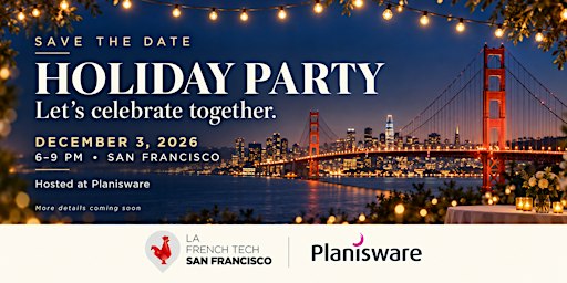 French Tech Holiday Party - SAVE THE DATE