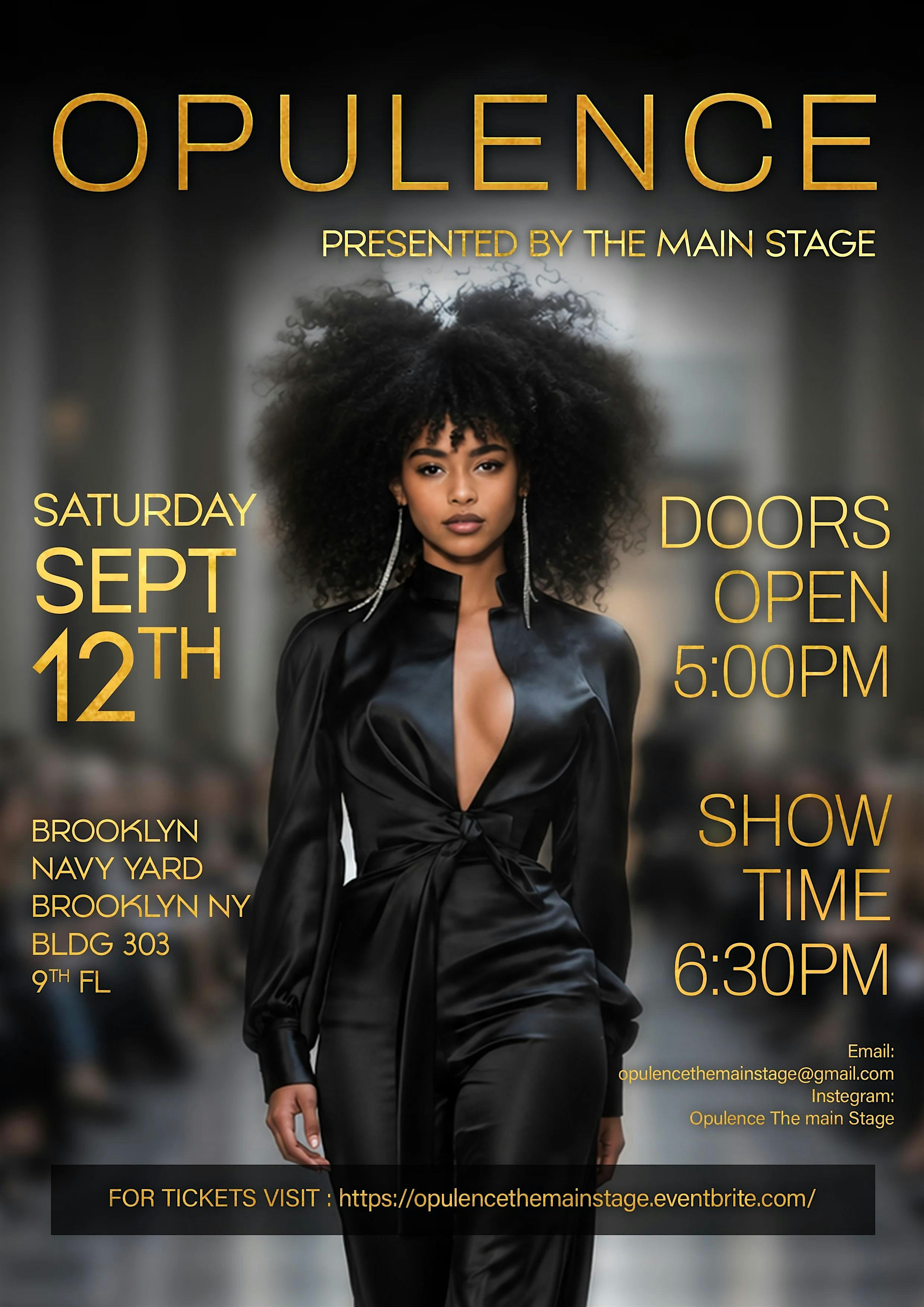 OPULENCE.......Presented by The Main Stage Fashion