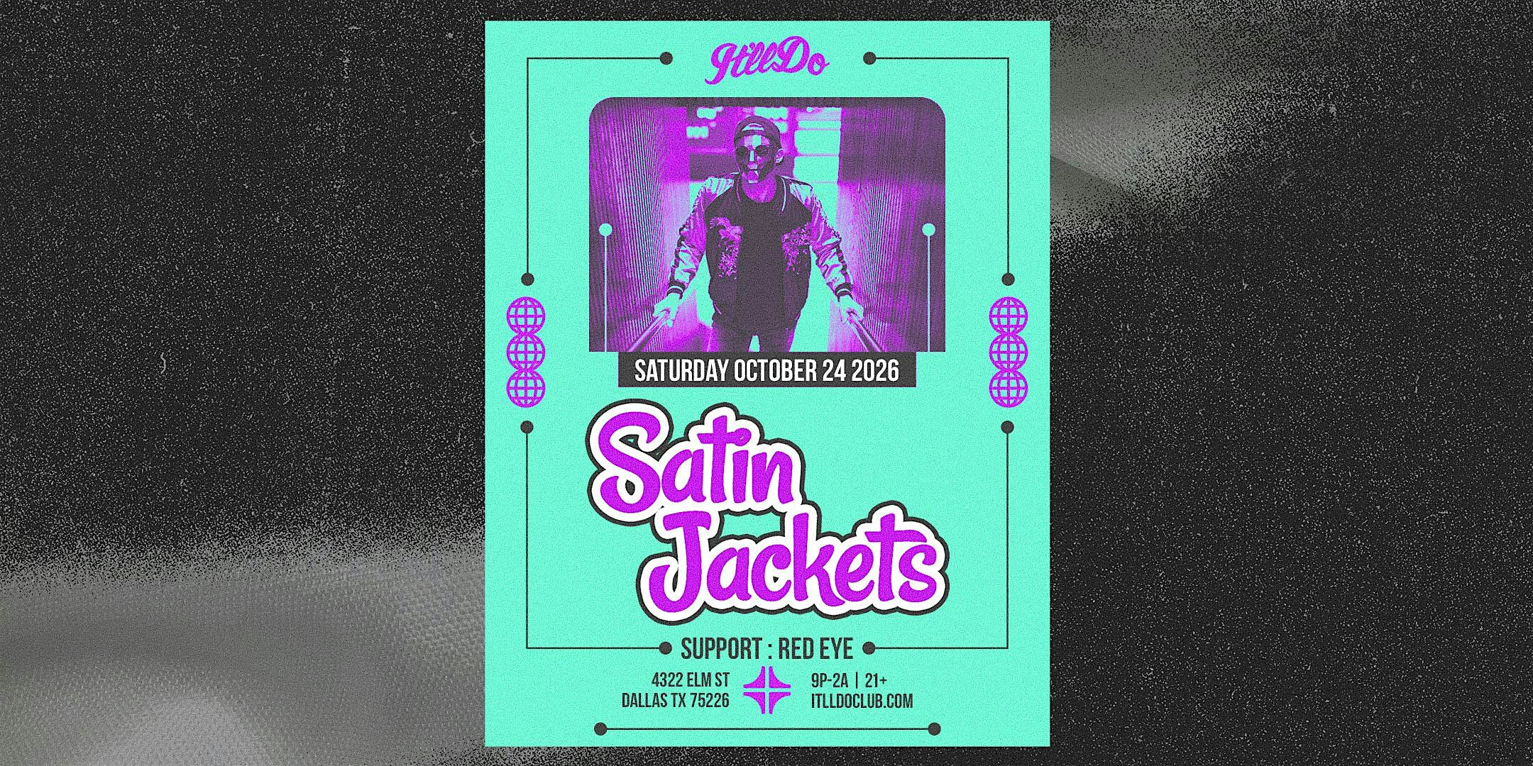 Satin Jackets at It'll Do Club