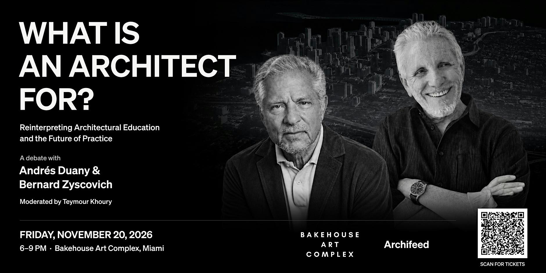 What Is an Architect For? A Debate with Bernard Zyscovich & Andrés Duany