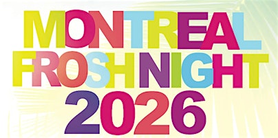 18+ | MONTREAL FROSH NIGHT 2026 | OFFICIAL BACK TO SCHOOL MEGA PARTY !