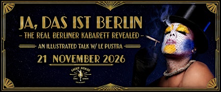 “Ja, das ist Berlin” — The real Berliner Kabarett Revealed w/ Le Pustra