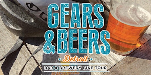GEARS & BEERS BAR & BREWERY BIKE TOUR (DETROIT)  2026