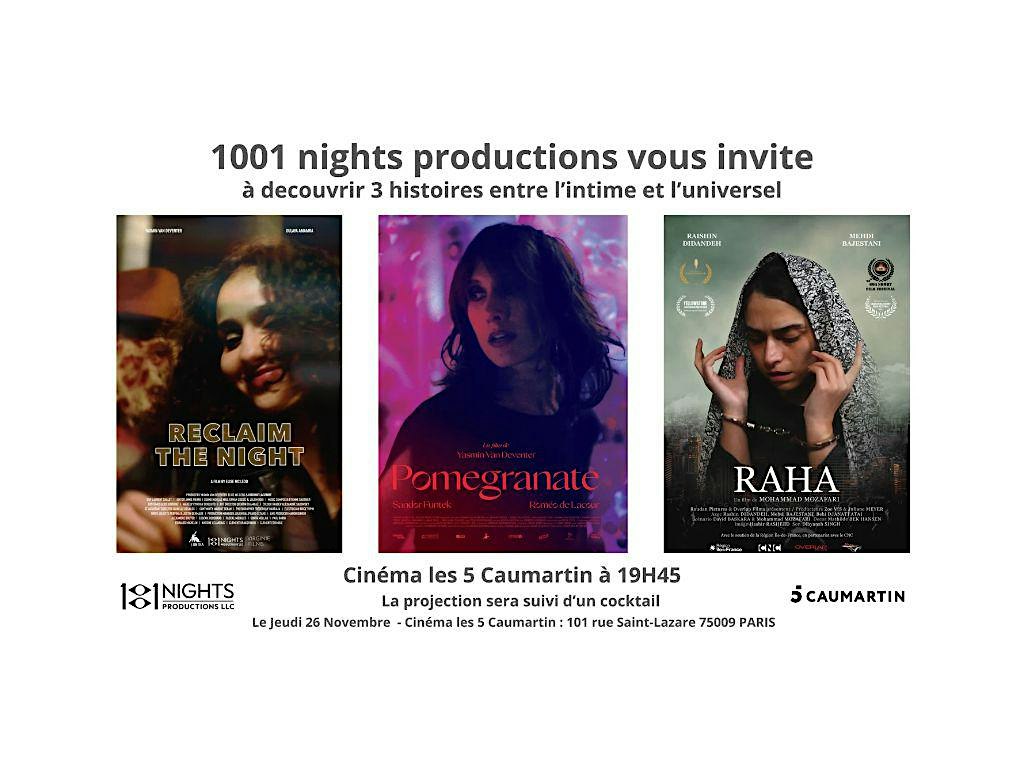 Projection 1001 nights productions - 3 films au Cinéma les 5 Caumartins