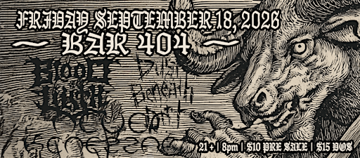 Blood of Lilith Returns to Bar404! Dust Beneath Dirt & Never Kenezzard!