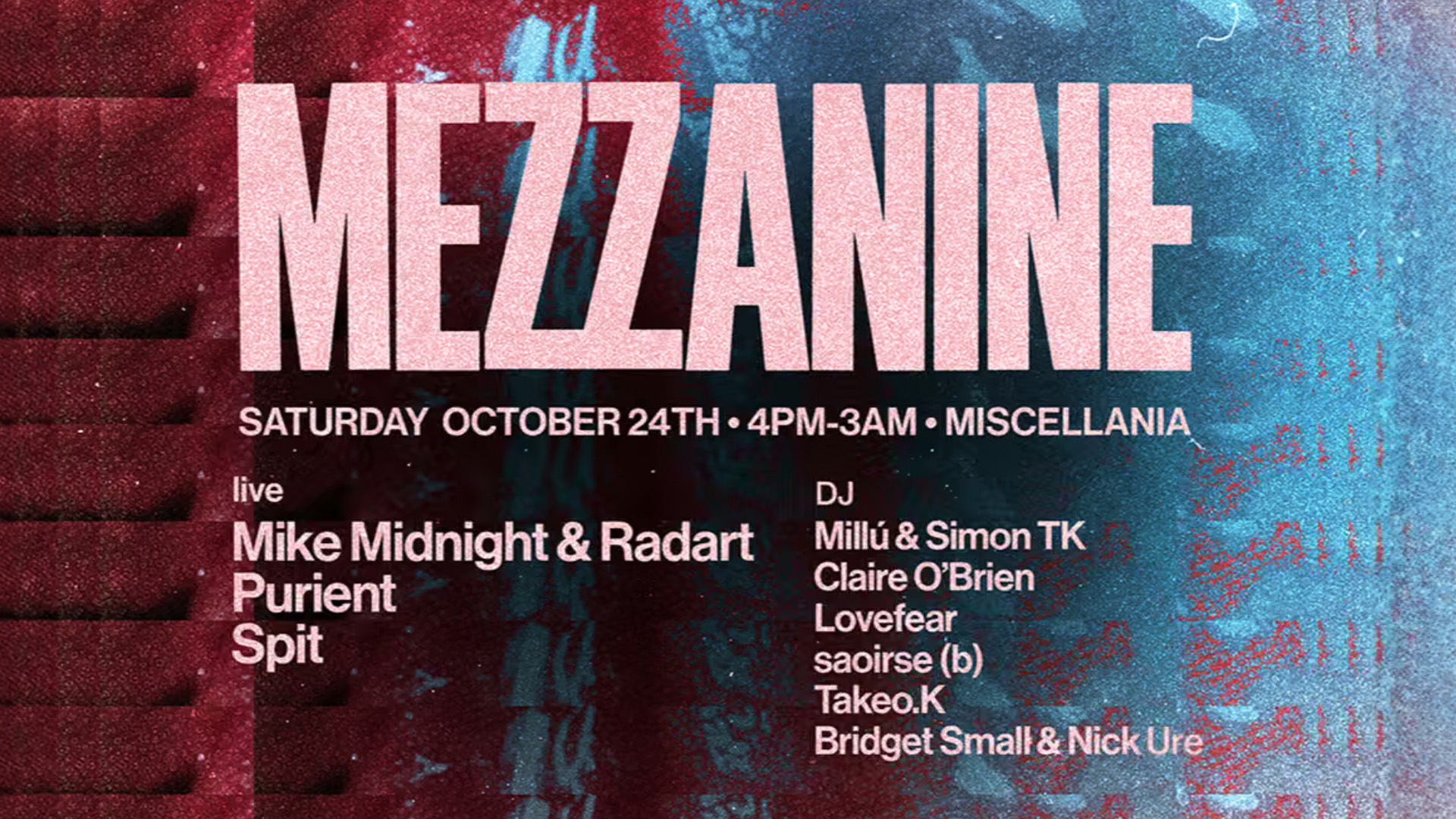 MEZZANINE: Mike Midnight & Radart (LIVE), Purient (LIVE), Claire O'Brien, Takeo.K + more