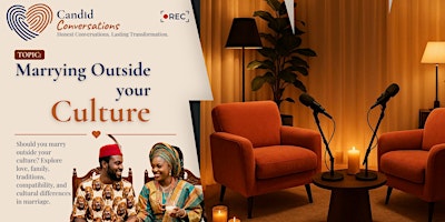 Candid Conversations - Marrying Outside your Culture