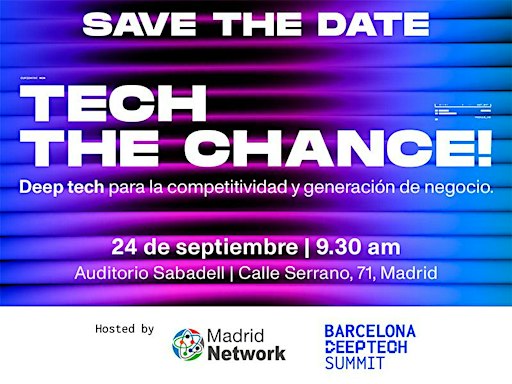 Tech the chance!  Deep Tech para la competitividad y generación de negocio