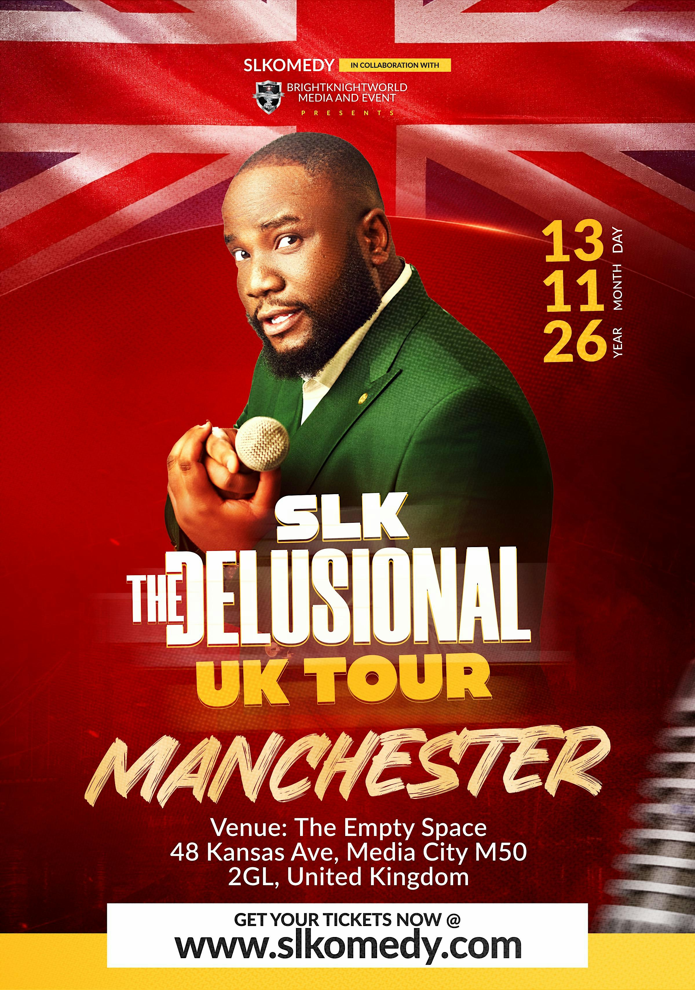 Slk The Delusional comedy tour