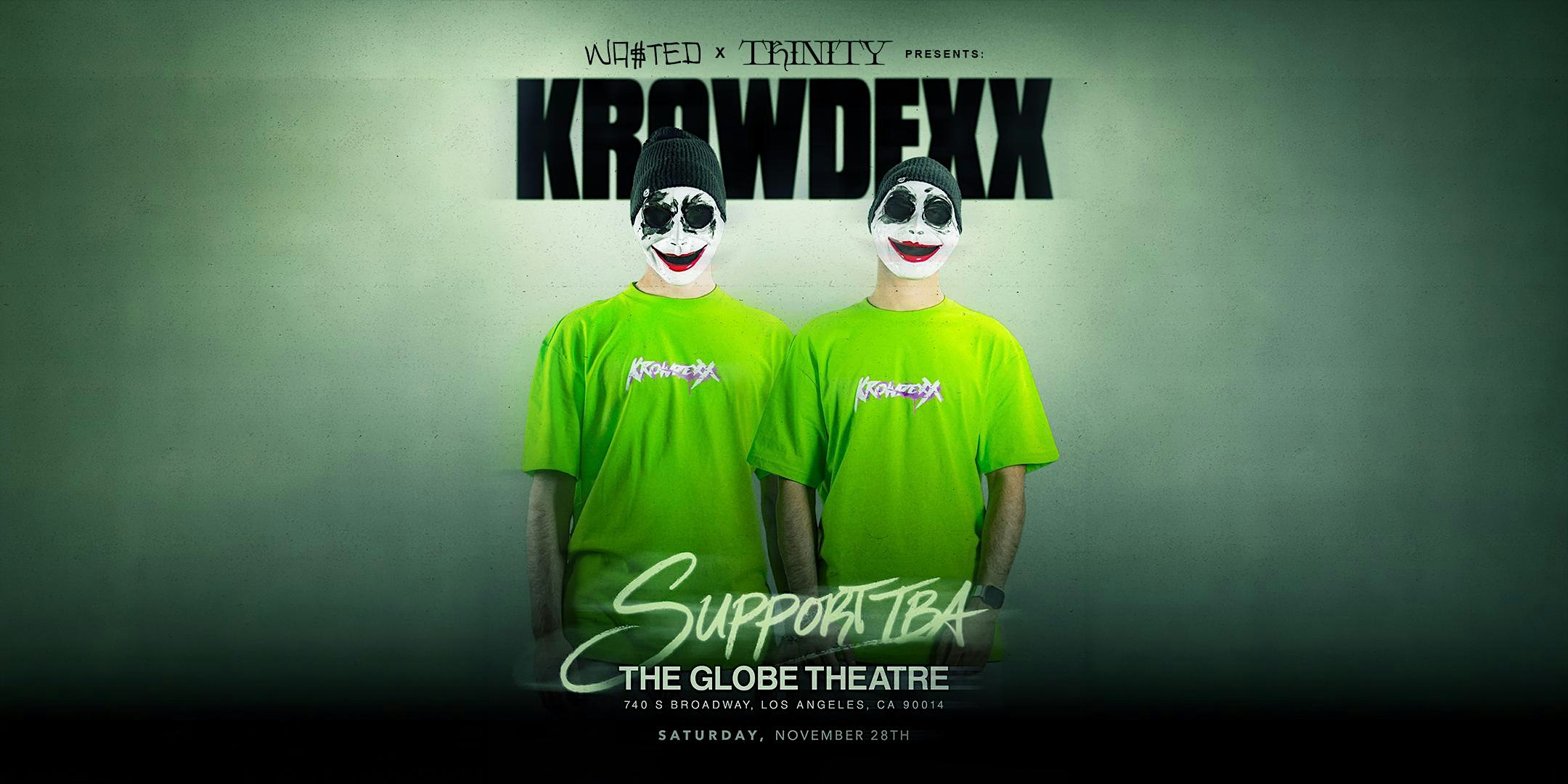 WA$TED x TRINITY: KROWDEXX  @ Globe Theatre [18+]