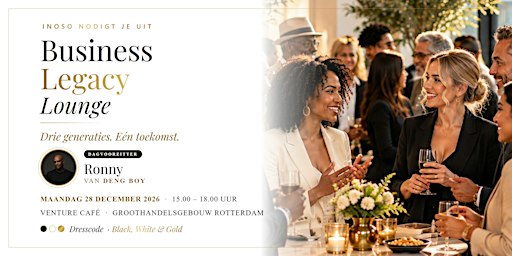 Business Legacy Lounge | Drie generaties. Eén toekomst.