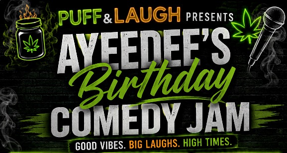Puff&Laugh presents AYEEDEE’S Birthday Comedy Jam #5
