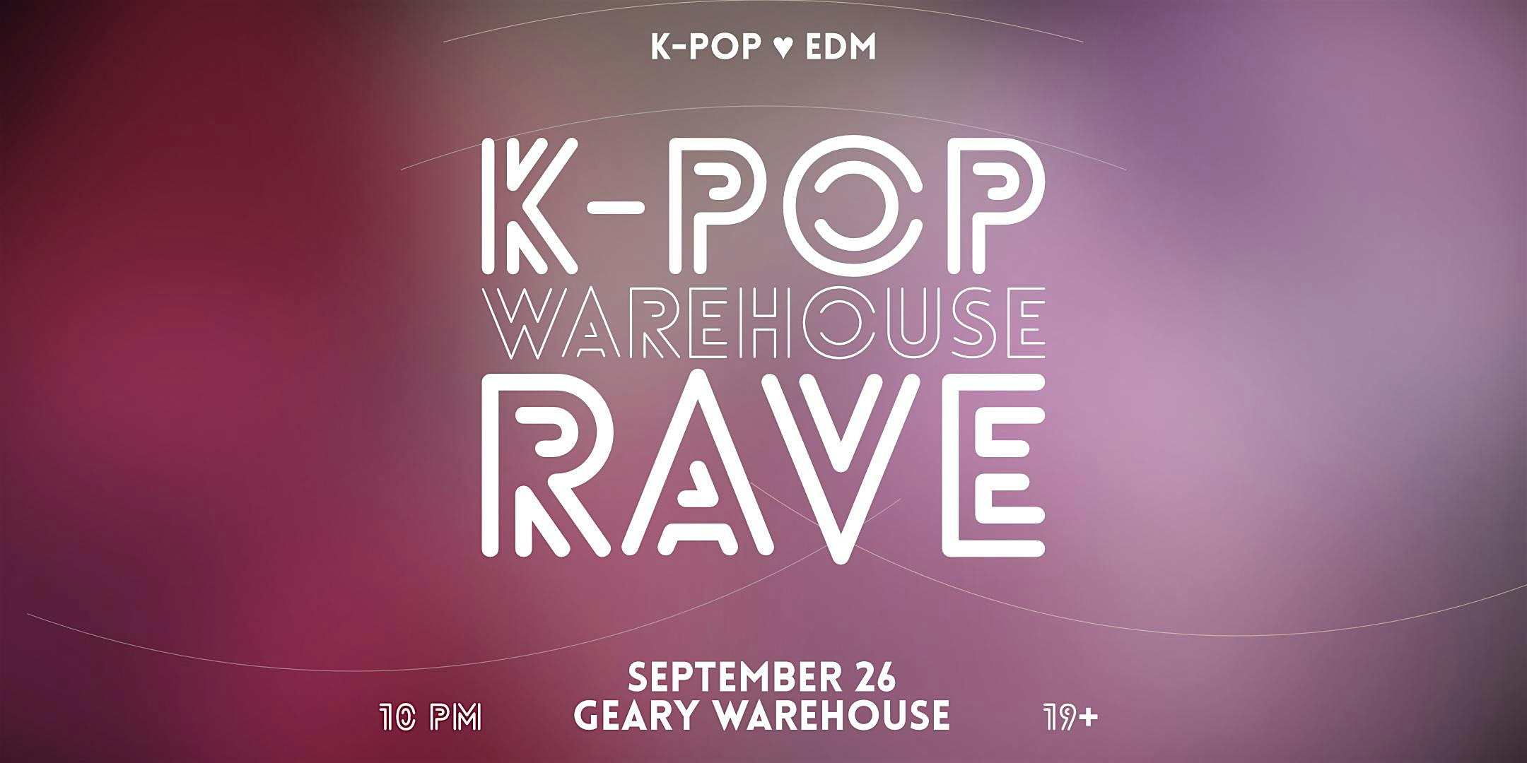 K-pop Warehouse Rave