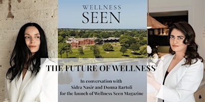 The Future of Wellness - Launch Evening