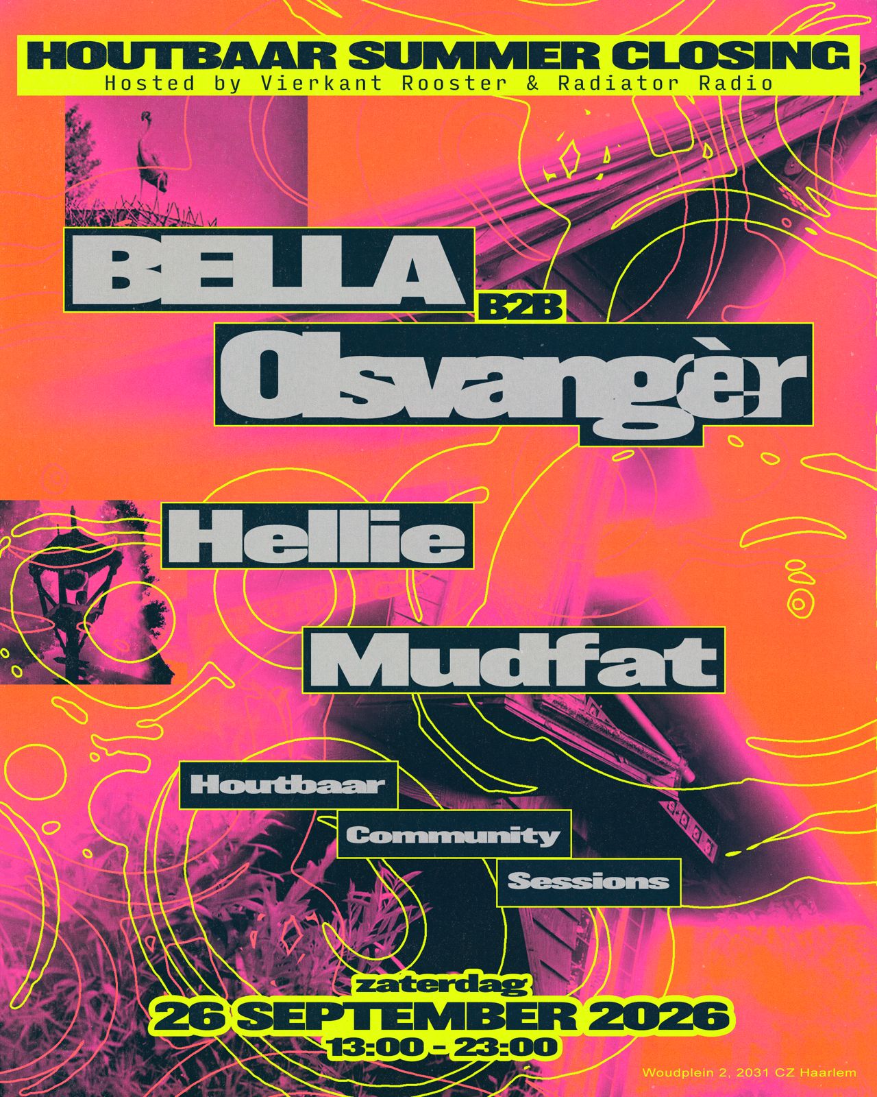 Houtbaar Summer Closing with BELLA b2b Olsvangėr, Hellie & Mudfat